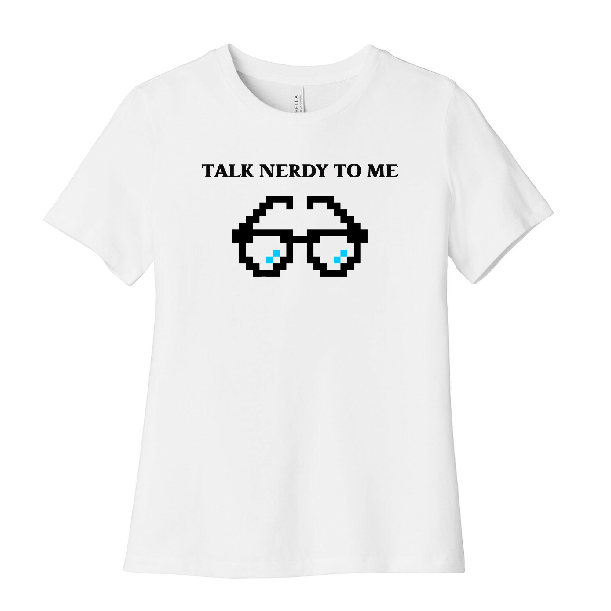 Talk Nerdy To Me Women's Cotton Tee
